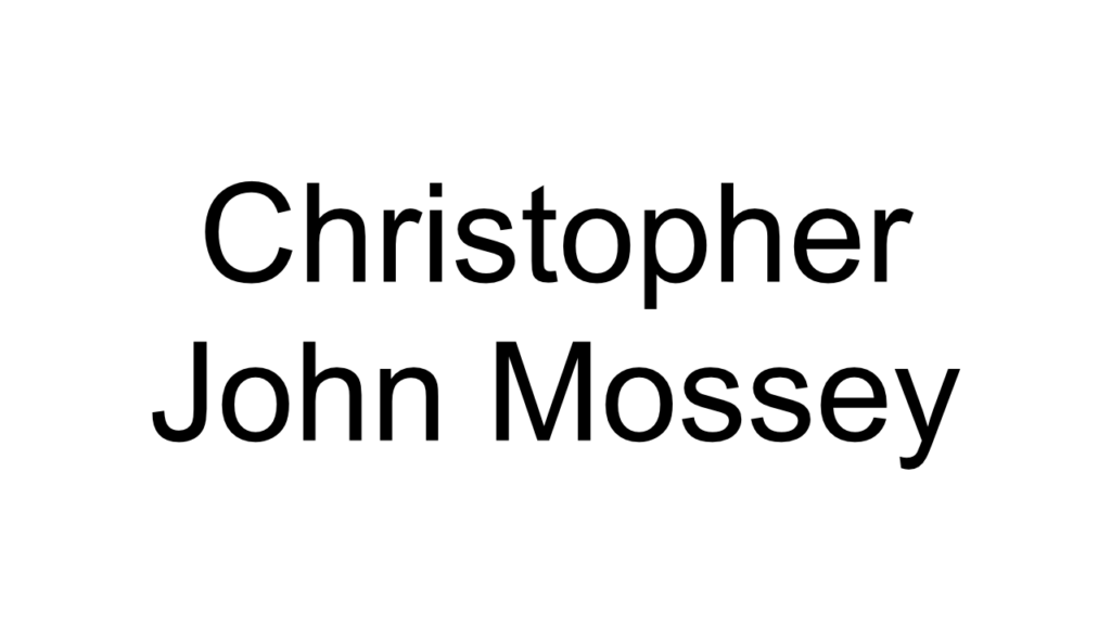 Christopher John Mossey